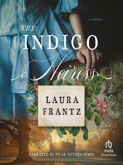 Title details for The Indigo Heiress by Laura Frantz - Wait list